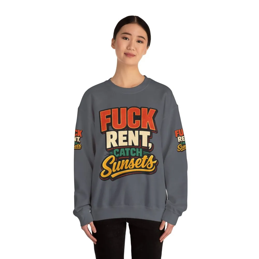 Unisex Heavy Blend™ Crewneck Sweatshirt — "Fuck Rent Catch Sunsets" Design F**K-Line