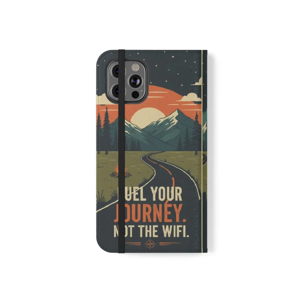Flip Phone Case — "Fuel Your Journey, Not the Wifi" Wallet Cover