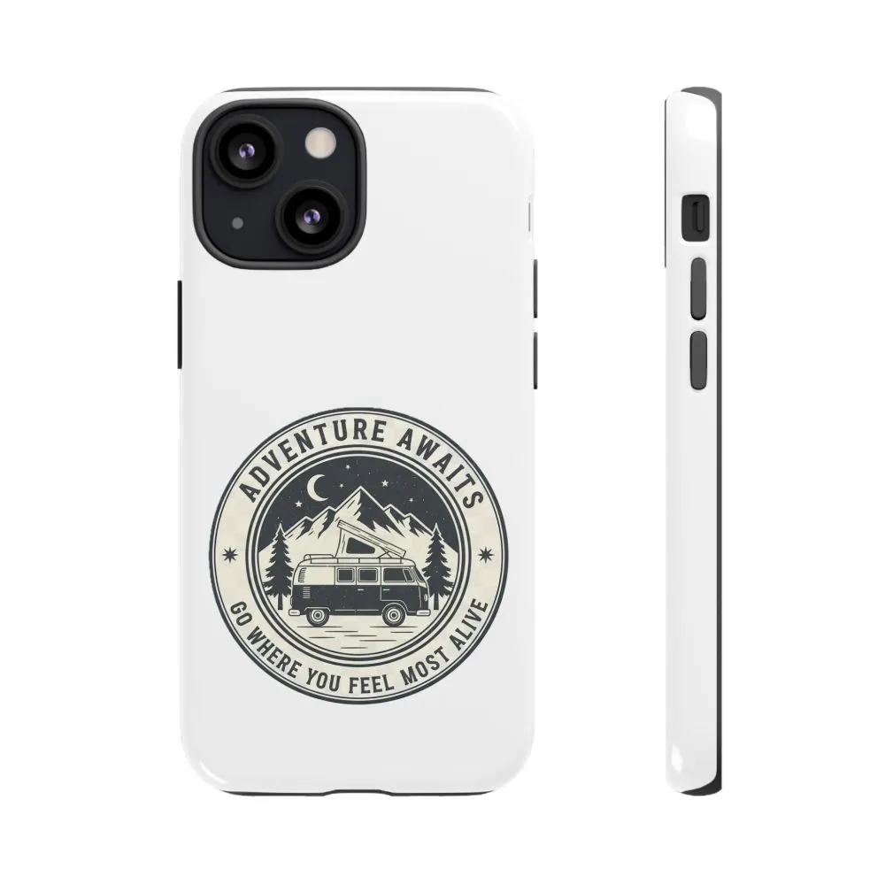 Phone Case — "Adventure Awaits-Go Where You Feel Most Alive" Camper Van Design