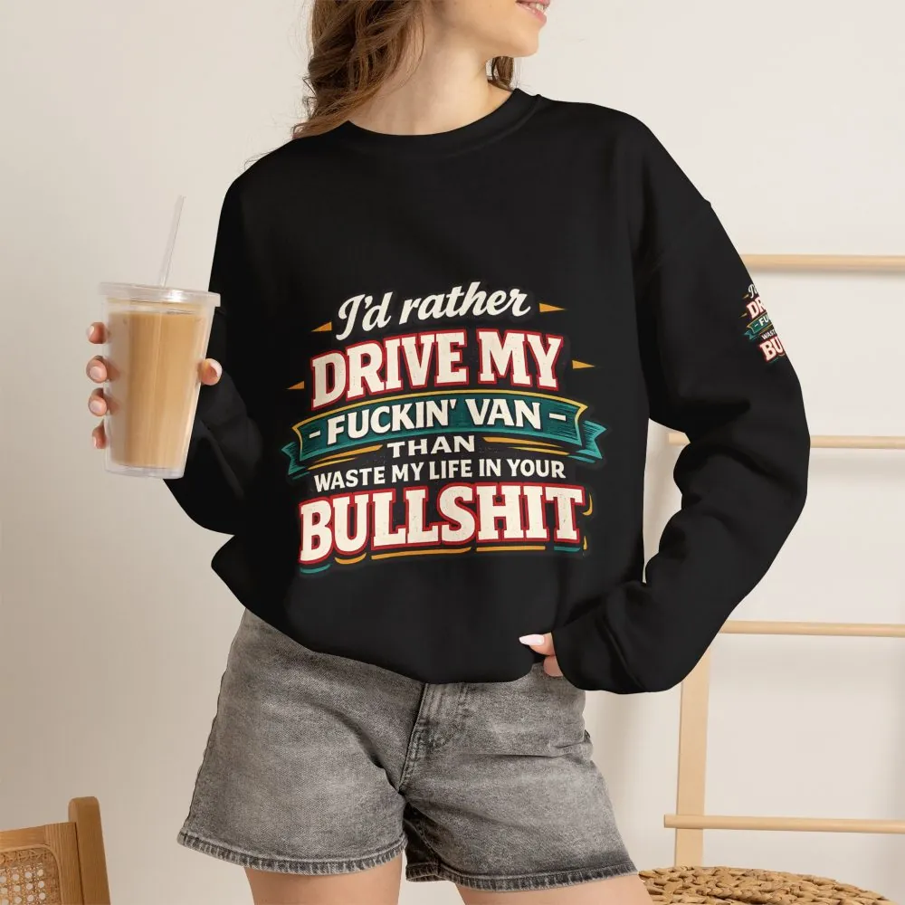 Unisex Heavy Blend™ Crewneck Sweatshirt — "I´d Rather Drive My Fucking Van" Design F**K-Line