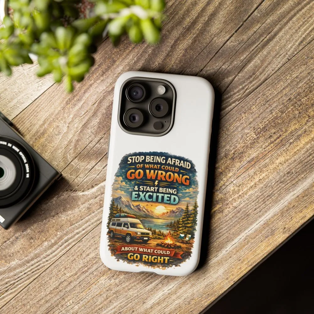 17891550641208893579_2048.jpeg Phone Case — "Stop Being Afraid" (Design Scenic-Line)