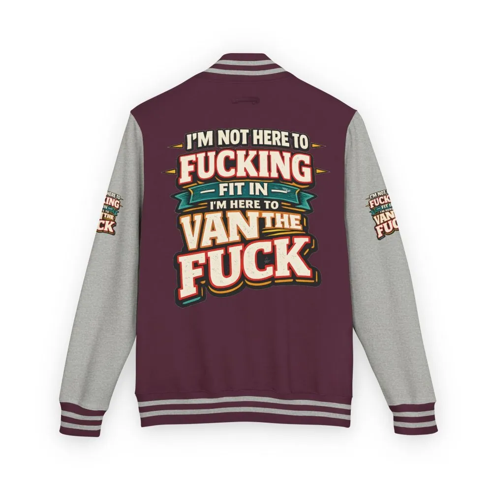 Unisex Heavyweight Letterman Jacket — "I´m Not Here To Fucking Fit In" Design F**K-Line