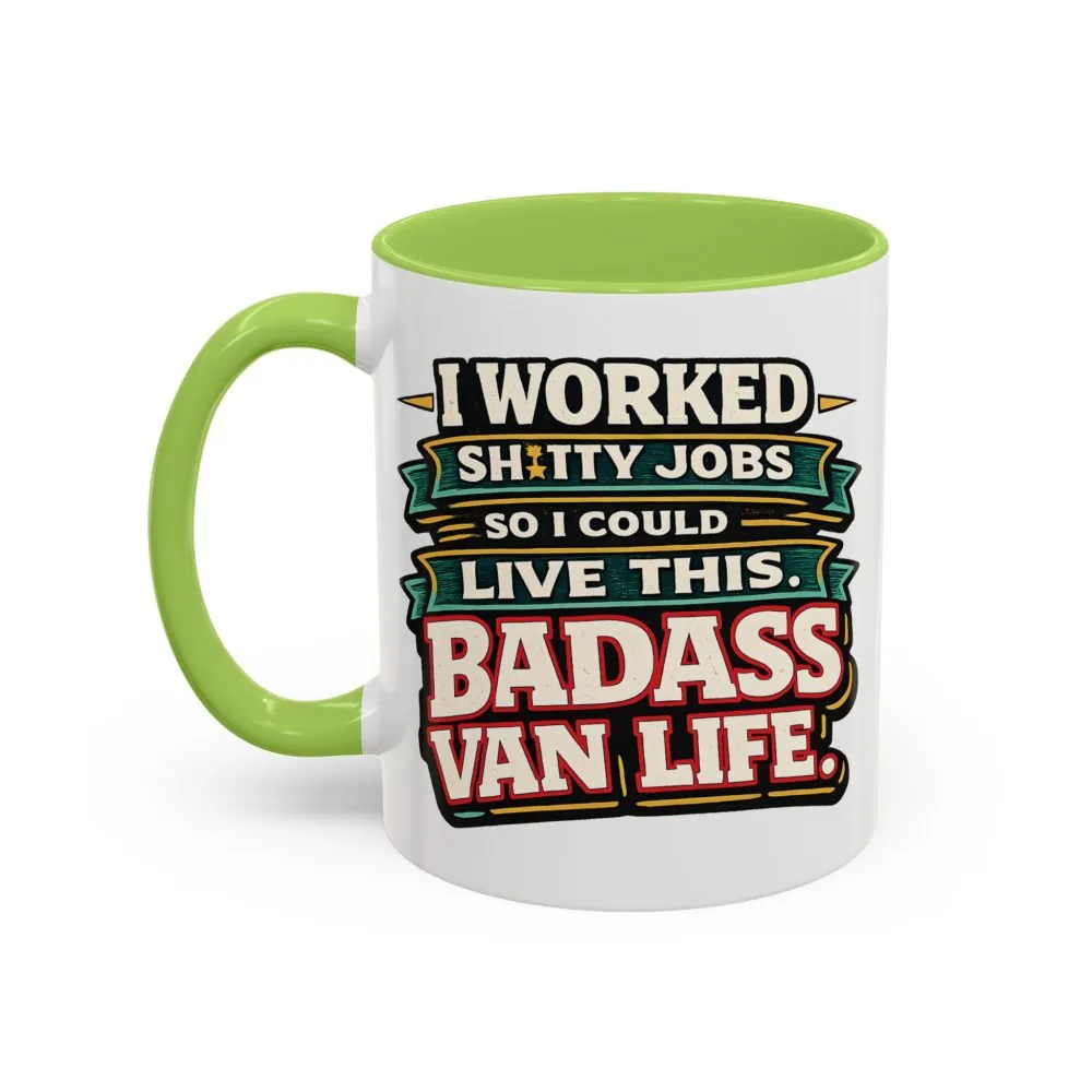 Accent Coffee Mug (11, 15oz) — "I Worked Shitty Jobs" Design F**K-Line