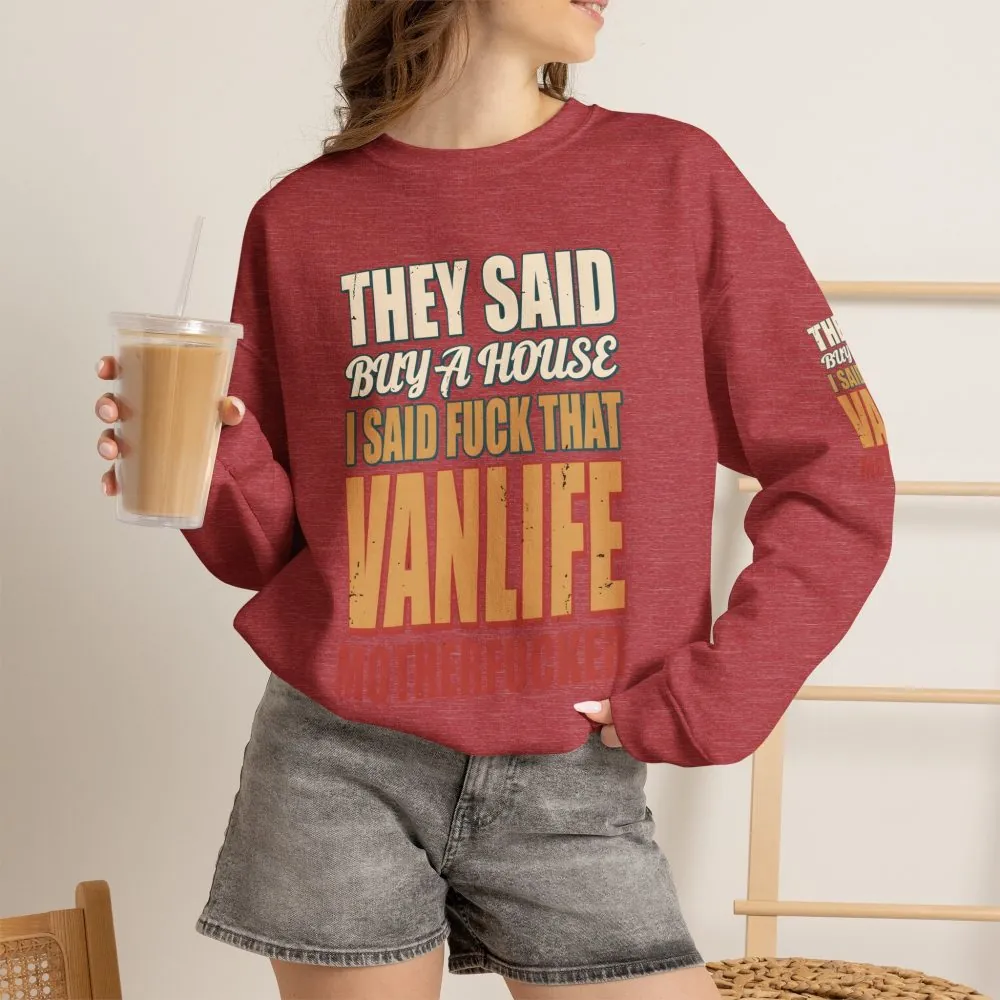 Unisex Heavy Blend™ Crewneck Sweatshirt — "They Said Buy A House" Design F**K-Line