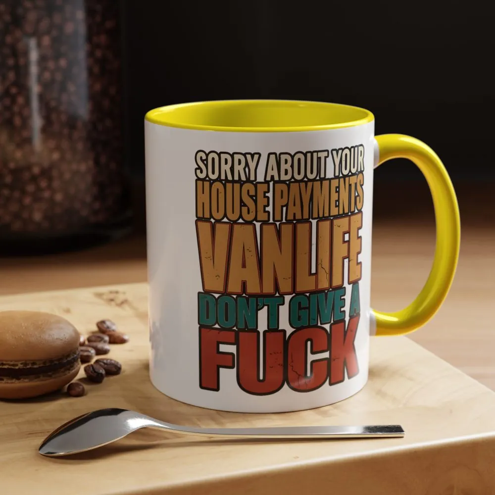 17951177301823898753_2048.jpeg Accent Coffee Mug (11, 15oz) — "Sorry About Your House Payments" Design F**K-Line