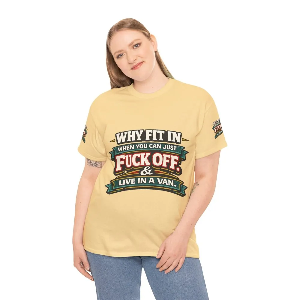 Unisex Heavy Cotton Tee — "Why Fit In" Design F**K-Line