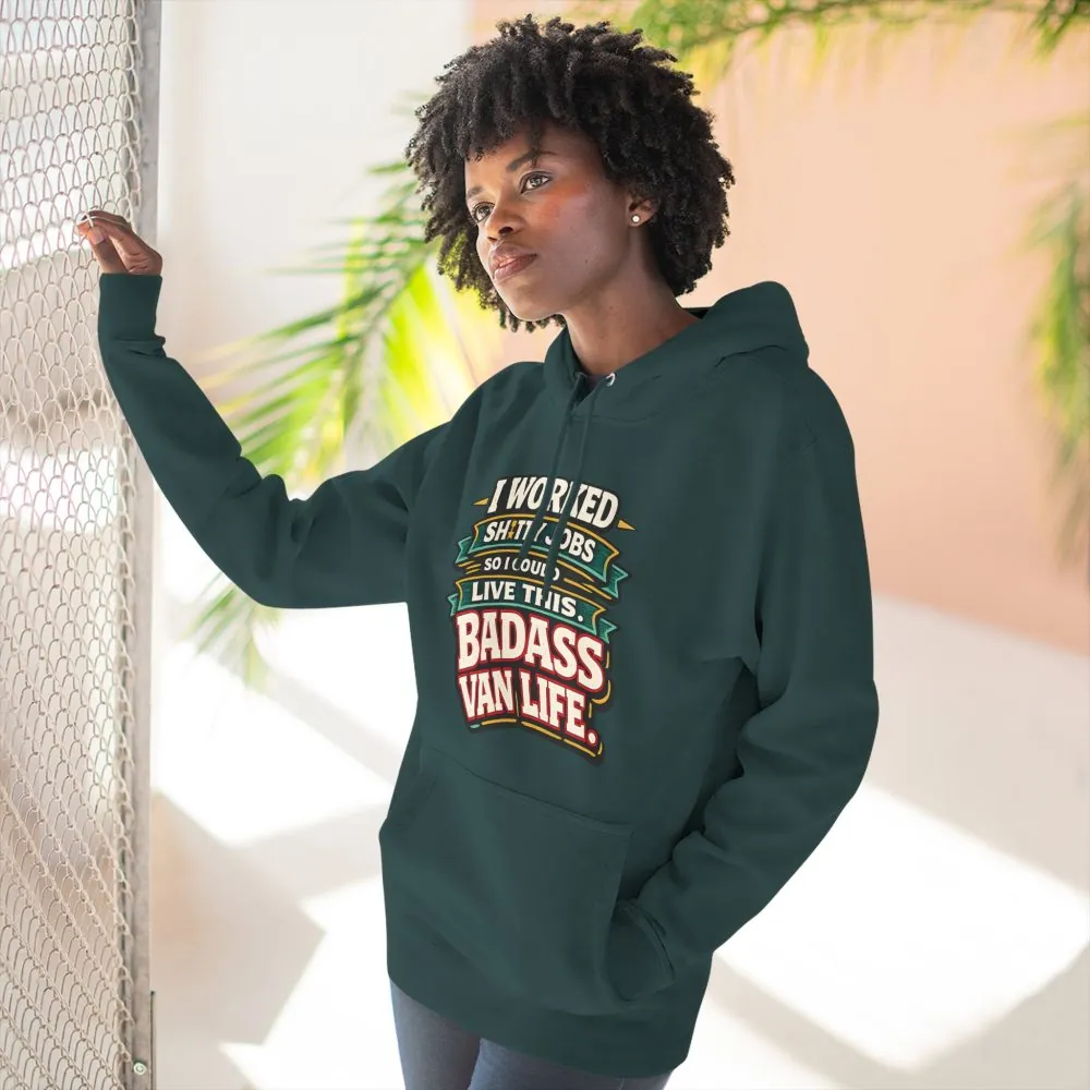 Three-Panel Fleece Hoodie - "I Worked Shitty Jobs" Design F**K-Line