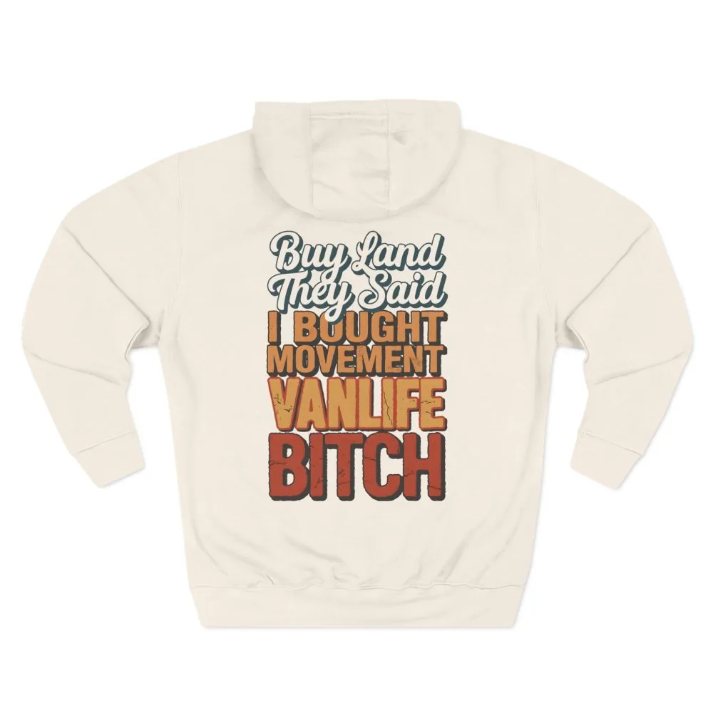 Three-Panel Fleece Hoodie - "Buy Land They Said" Design F**K-Line