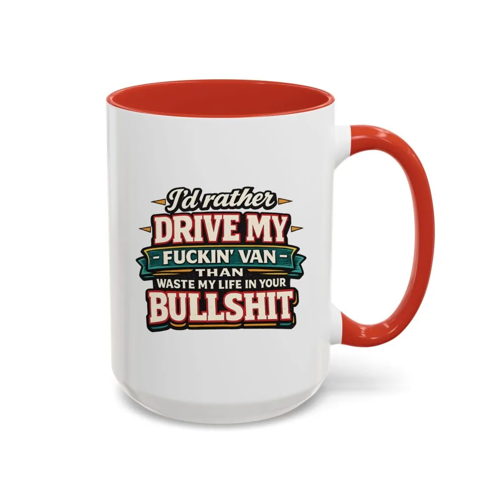 1807936802901769922_2048.jpeg Accent Coffee Mug (11, 15oz) — "I´d Rather Drive My Fucking Van" Design F**K-Line