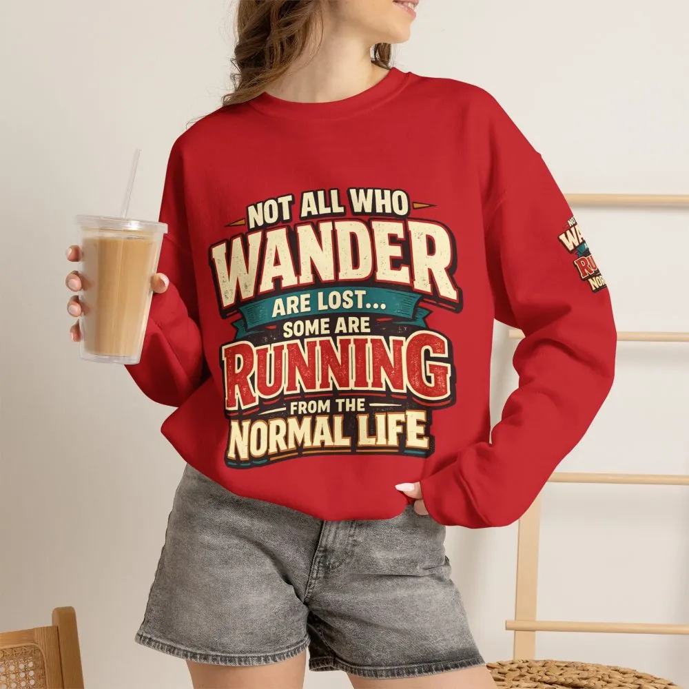 Unisex Heavy Blend™ Crewneck Sweatshirt — "Not All Who Wander Are Lost" Design F**K-Line