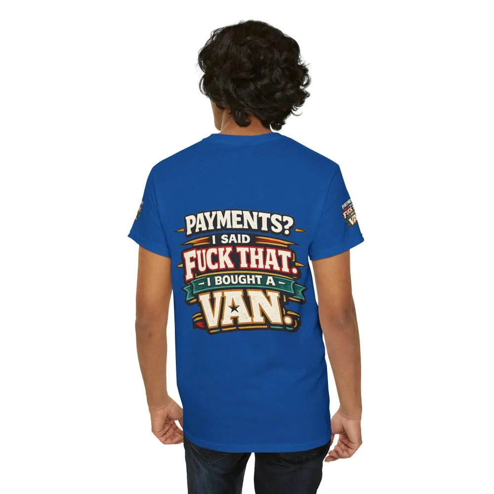 Unisex Heavy Cotton Tee — "Payments?I Said" Design F**K-Line
