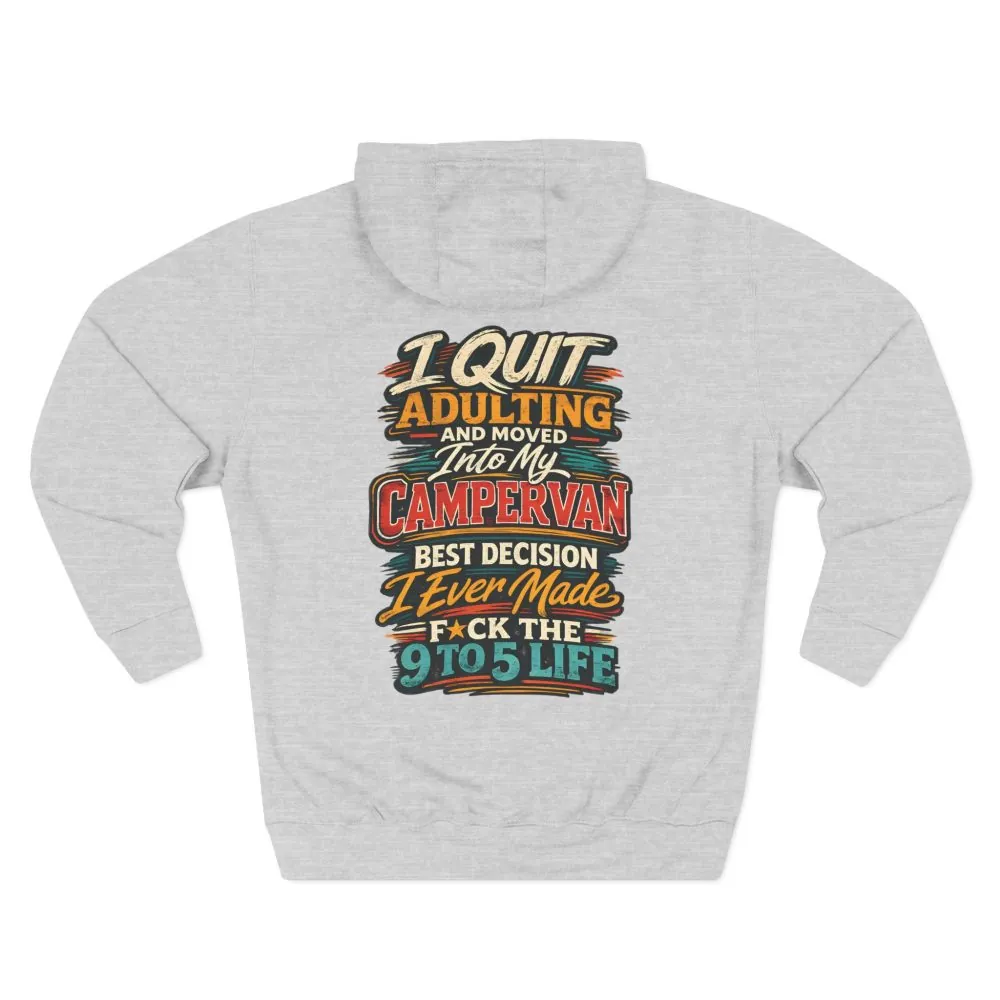 Three-Panel Fleece Hoodie - "I Quit Adulting" Design F**K-Line