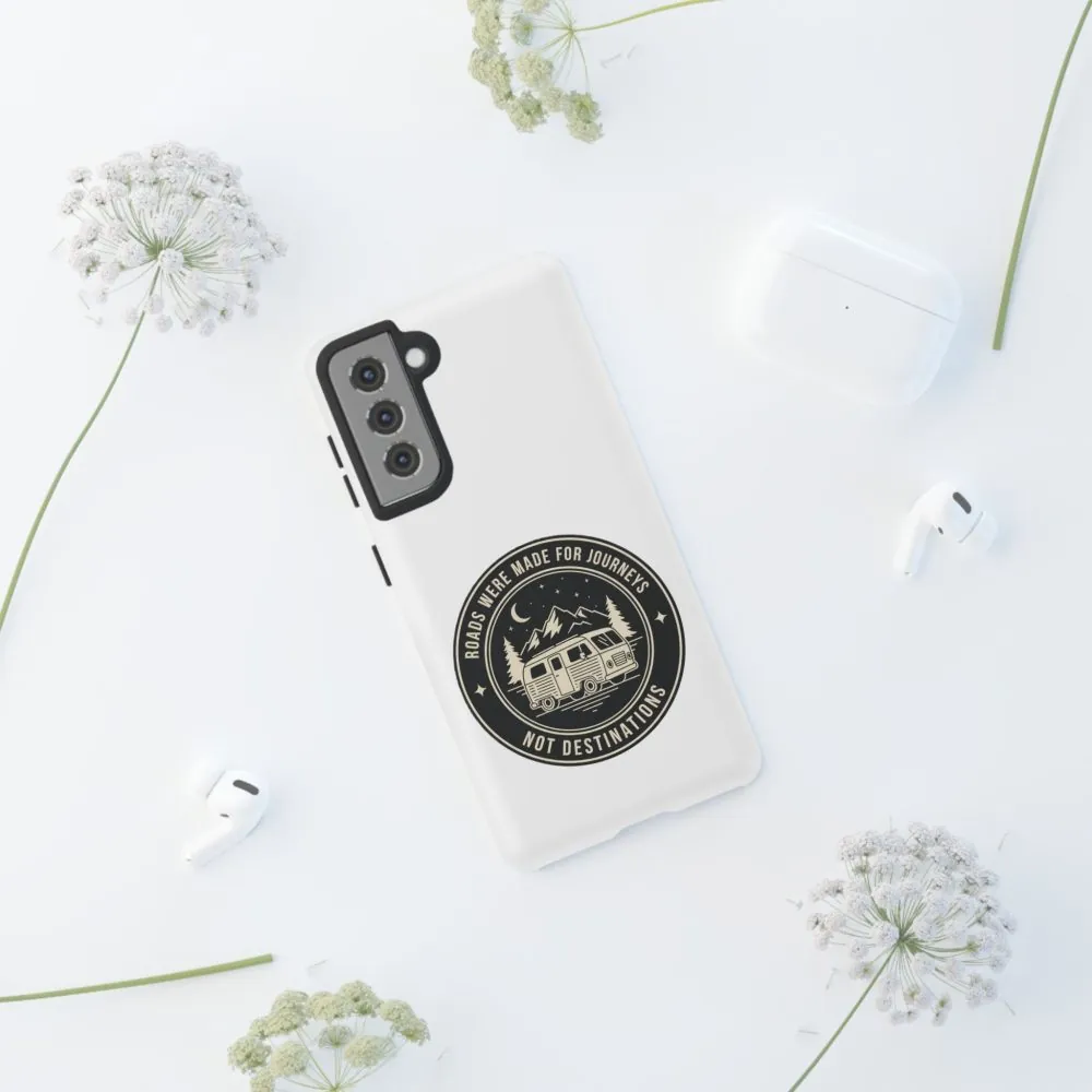 Phone Case — "ROAD WHERE MADE FOR JOURNEYS-NOT DESTINATIONS" Camper Van Design