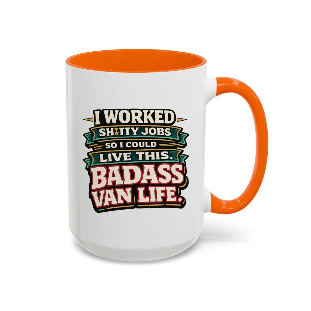 Accent Coffee Mug (11, 15oz) — "I Worked Shitty Jobs" Design F**K-Line