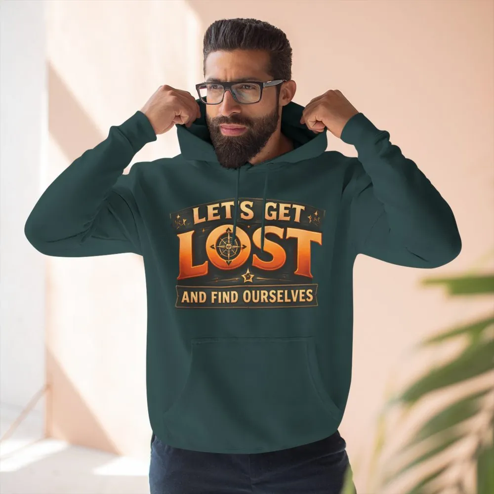 Three-Panel Fleece Hoodie - "Let´s Get Lost And Found Ourselfs" Design Scenic-Line
