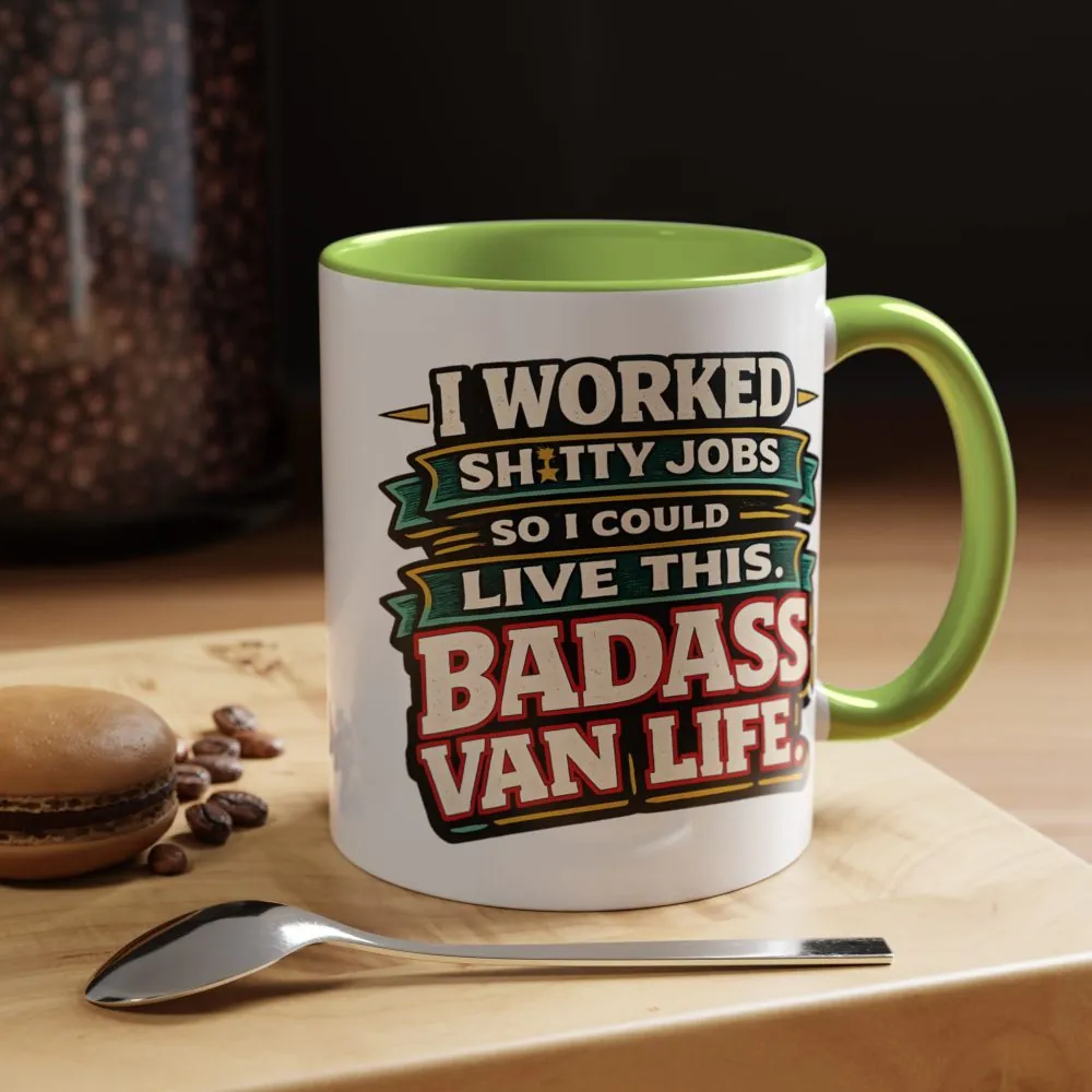 Accent Coffee Mug (11, 15oz) — "I Worked Shitty Jobs" Design F**K-Line