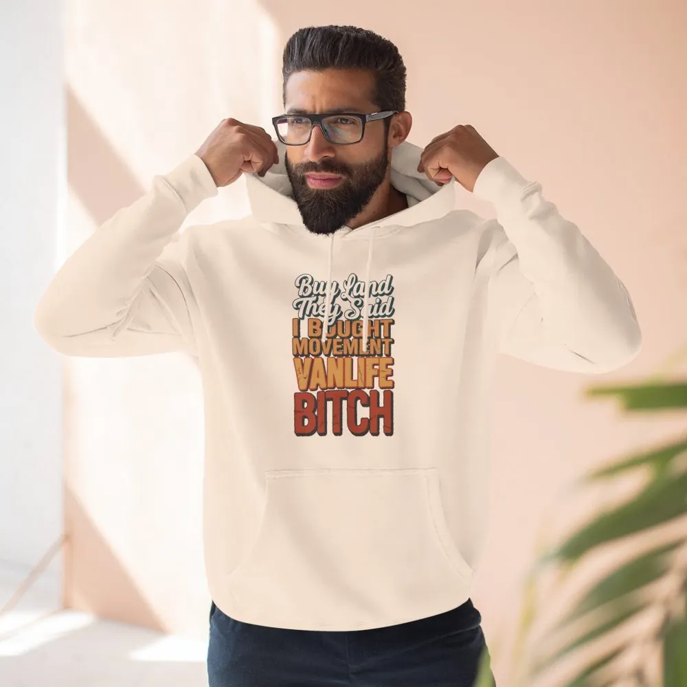 Three-Panel Fleece Hoodie - "Buy Land They Said" Design F**K-Line