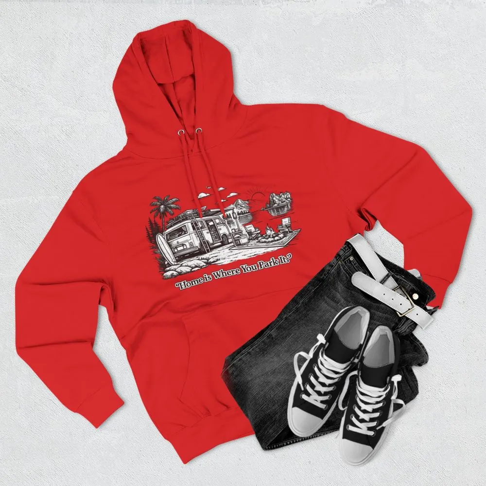 Three-Panel Fleece Hoodie - "Home Is Where You Park It" Design Minimal-Line
