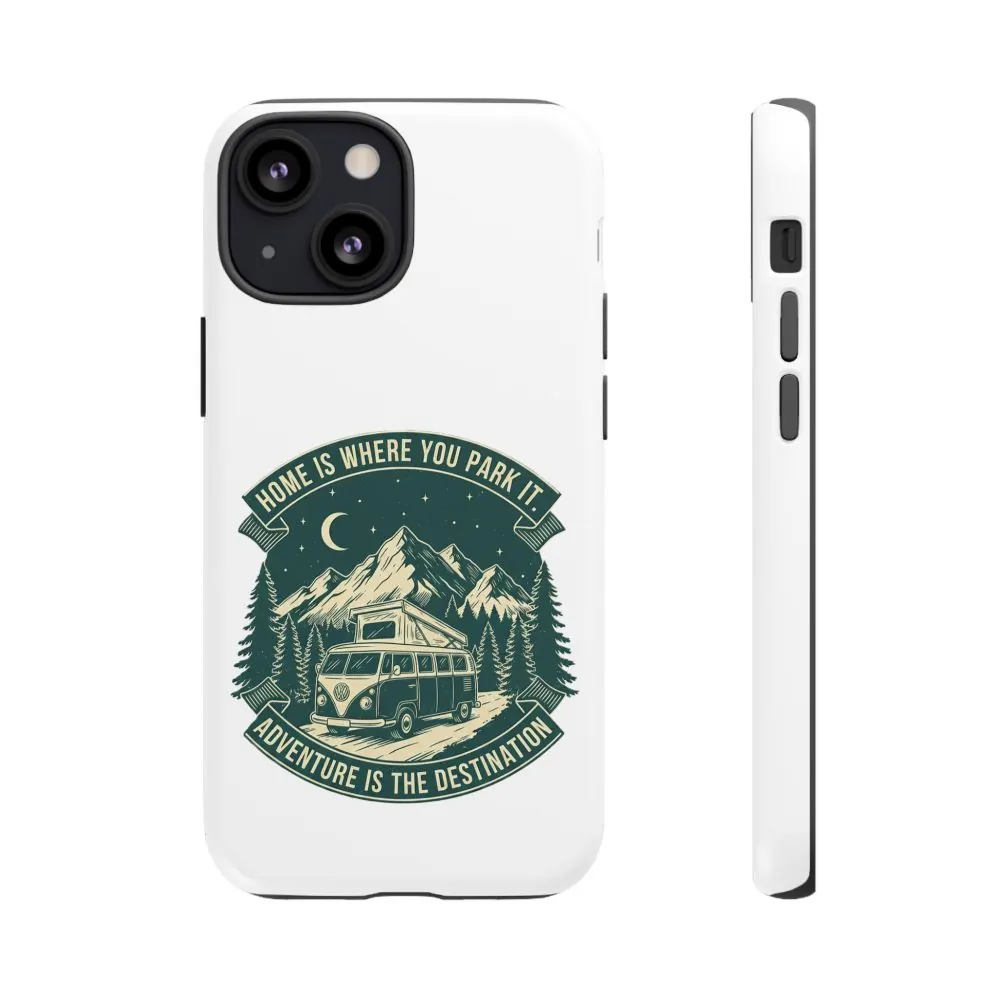 18358459614674032457_2048.jpeg Phone Case — "Home Is Where You Park It-Adventure is the destination" Camper Van Design