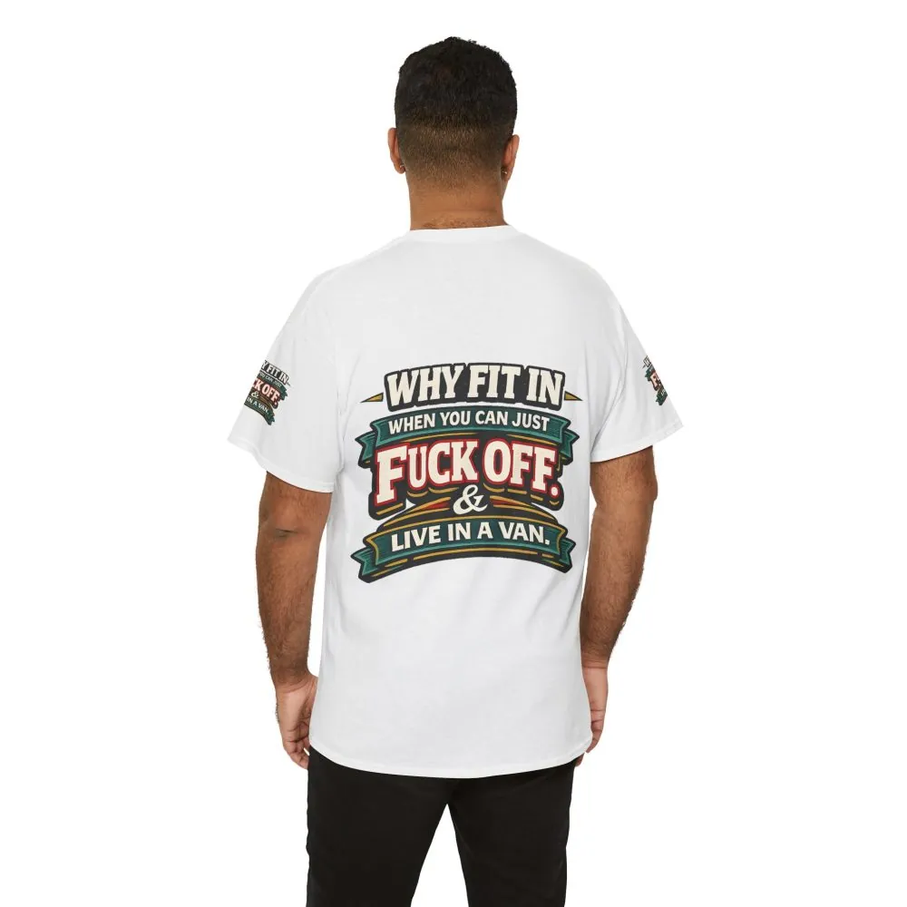 Unisex Heavy Cotton Tee — "Why Fit In" Design F**K-Line