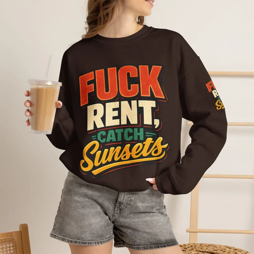 Unisex Heavy Blend™ Crewneck Sweatshirt — "Fuck Rent Catch Sunsets" Design F**K-Line