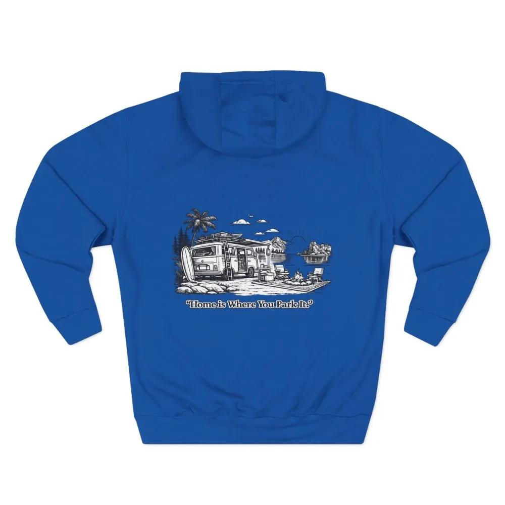 Three-Panel Fleece Hoodie - "Home Is Where You Park It" Design Minimal-Line