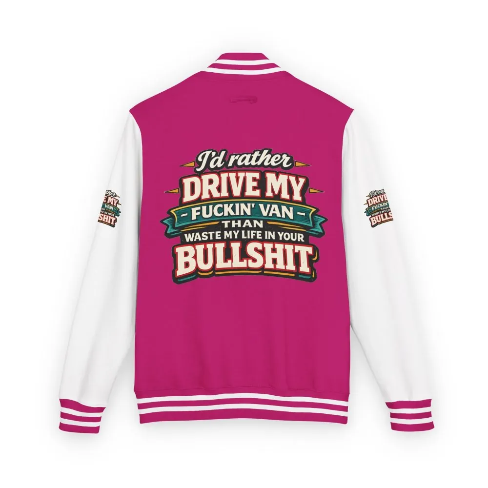 Unisex Heavyweight Letterman Jacket — "I´d Rather Drive My Fucking Van" Design F**K-Line