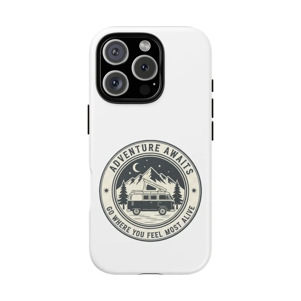 Phone Case — "Adventure Awaits-Go Where You Feel Most Alive" Camper Van Design