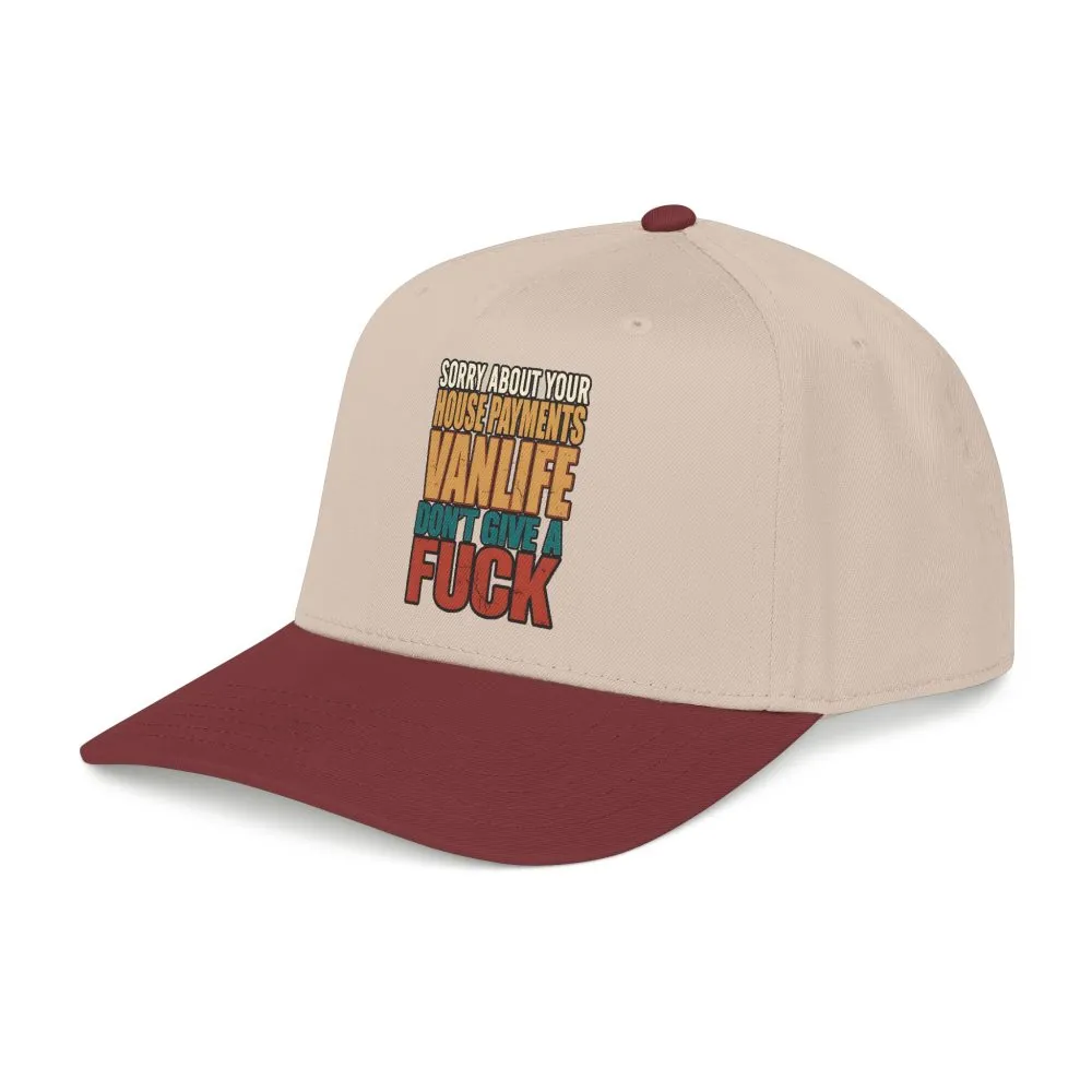Baseball Cap - "Sorry About Your House Payments" Design F**K-Line