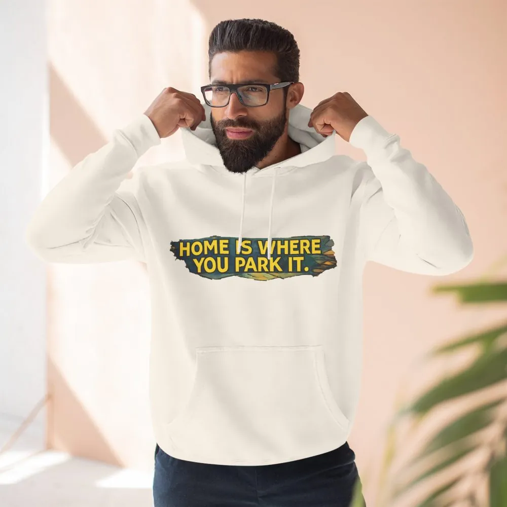 1934415470913856179_2048.jpeg Three-Panel Fleece Hoodie - ""Home Is Where You Park It"" Design Cubic-Line