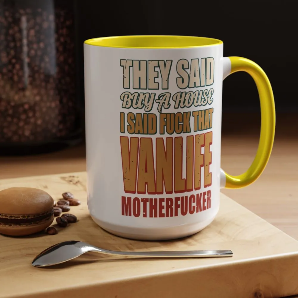 Accent Coffee Mug (11, 15oz) — "They Said Buy A House" Design F**K-Line