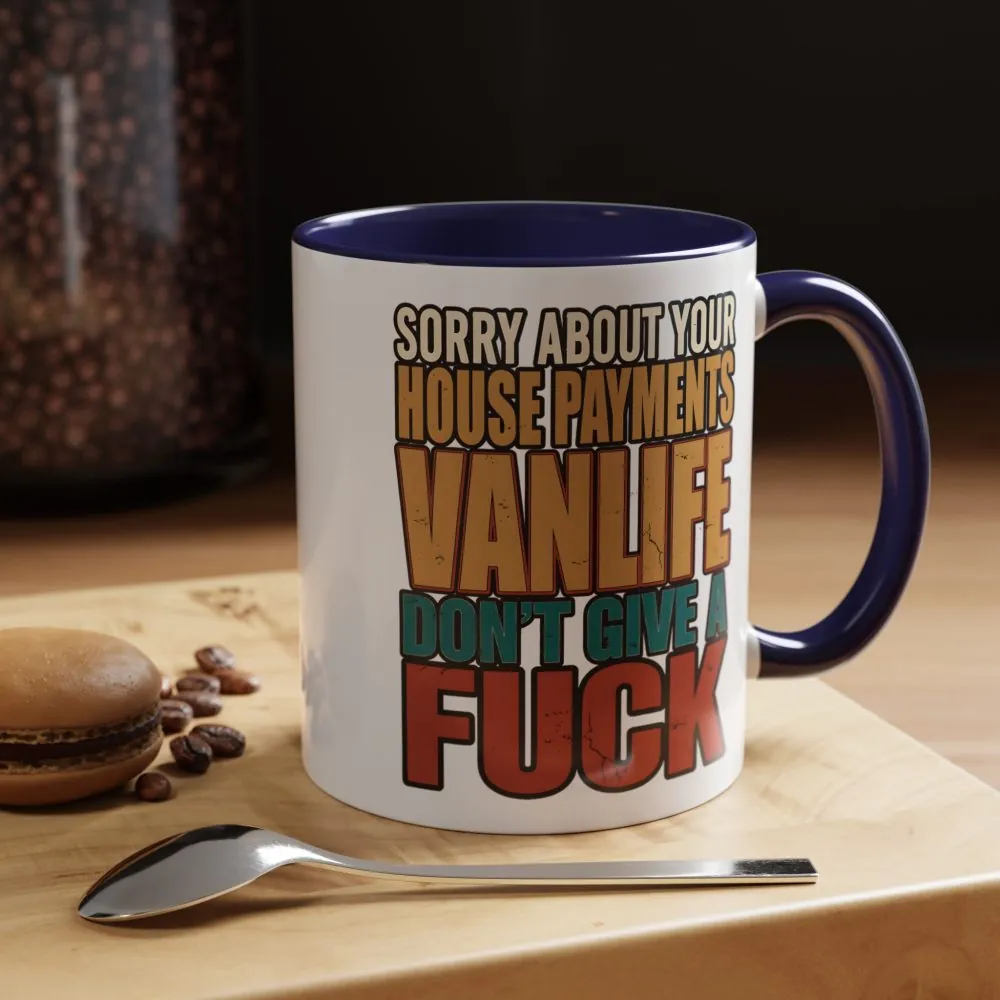 2036552853511268512_2048.jpeg Accent Coffee Mug (11, 15oz) — "Sorry About Your House Payments" Design F**K-Line