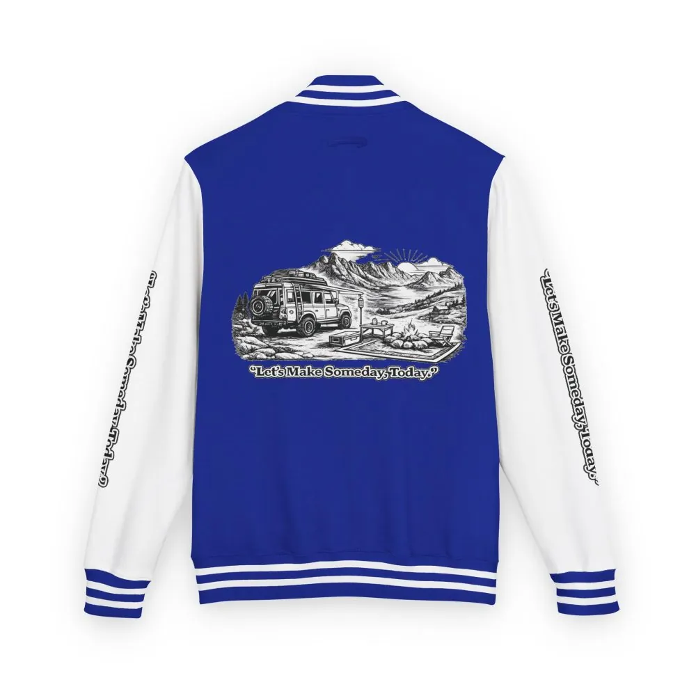 Unisex Heavyweight Letterman Jacket — "Lets make Someday, Today?" Travel Varsity Coat