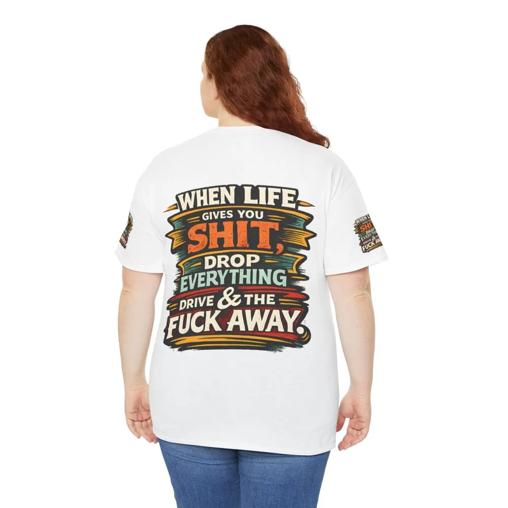 Unisex Heavy Cotton Tee — "When Live Gives You Shit" Design F**K-Line