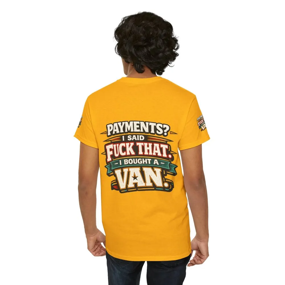 Unisex Heavy Cotton Tee — "Payments?I Said" Design F**K-Line