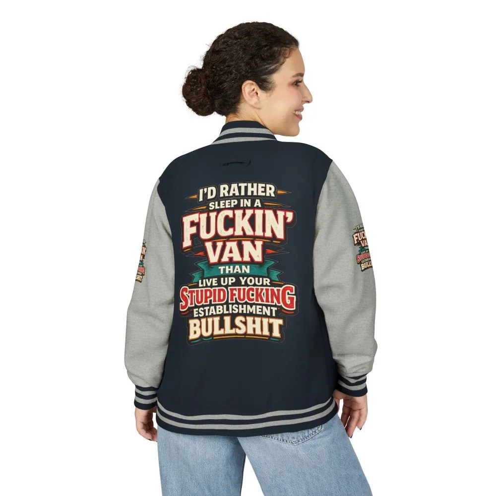 Unisex Heavyweight Letterman Jacket — "I´d Rather Sleep in A Fucking Van" Design F**K-Line
