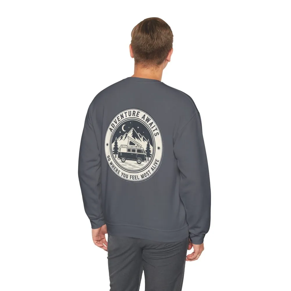 Crewneck Sweatshirt — "Adventure Awaits-Go Where You Feel Most Alive" (Only Font + Back printed) Vintage Camper Van Outdoor Graphic