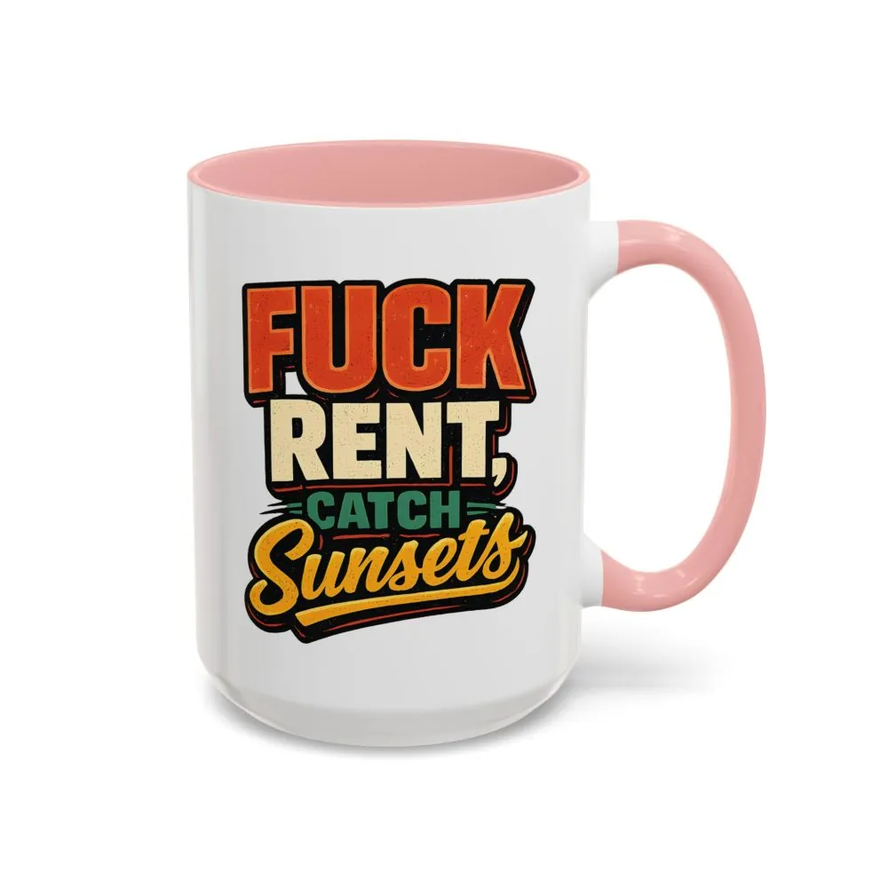 2171154556841623100_2048.jpeg Accent Coffee Mug (11, 15oz) — "Fuck Rent Catch Sunsets" Design F**K-Line