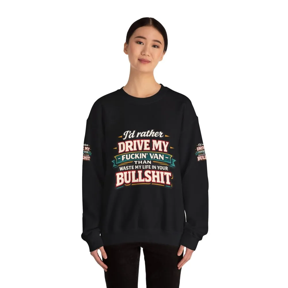 Unisex Heavy Blend™ Crewneck Sweatshirt — "I´d Rather Drive My Fucking Van" Design F**K-Line