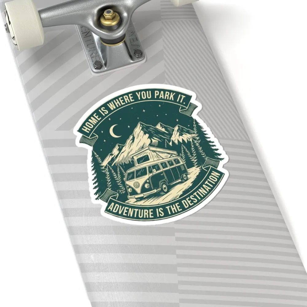 Round Sticker — "Home Is Where You Park It-Adventure is the destination" Camper Van Decal