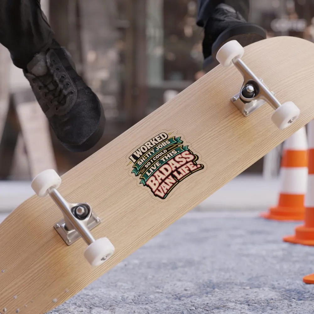 Transparent Outdoor Stickers – "I Worked Shitty Jobs" Design F**K-Line