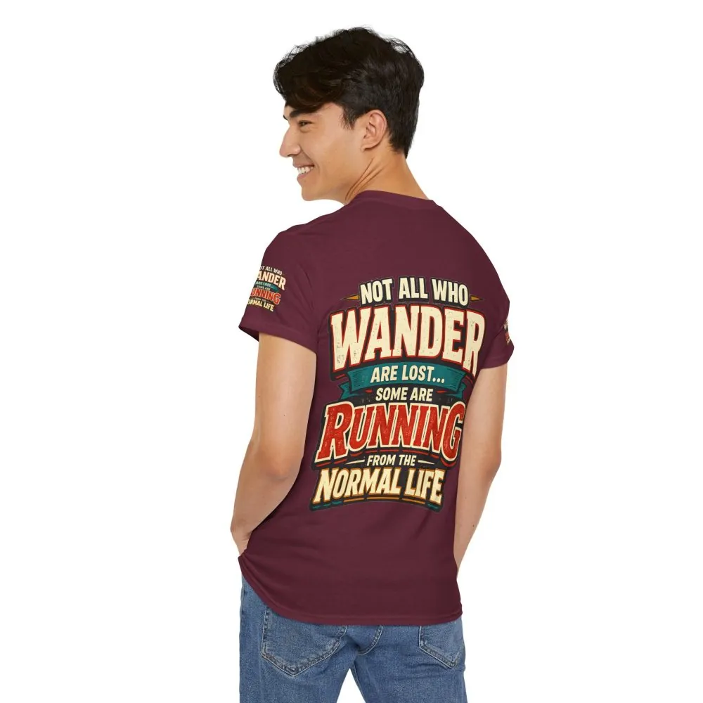 Unisex Heavy Cotton Tee — "Not All Who Wander Are Lost" Design F**K-Line