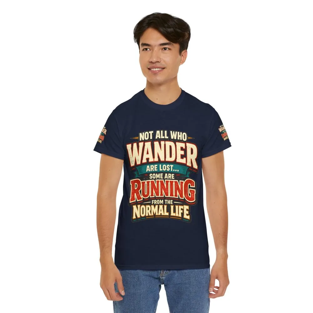 Unisex Heavy Cotton Tee — "Not All Who Wander Are Lost" Design F**K-Line
