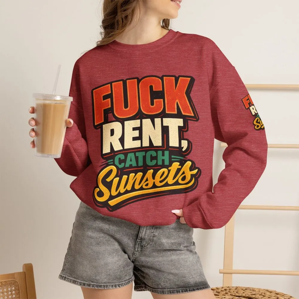 Unisex Heavy Blend™ Crewneck Sweatshirt — "Fuck Rent Catch Sunsets" Design F**K-Line