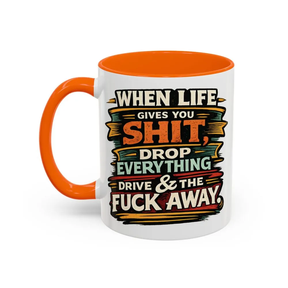 Accent Coffee Mug (11, 15oz) — "When Live Gives You Shit" Design F**K-Line