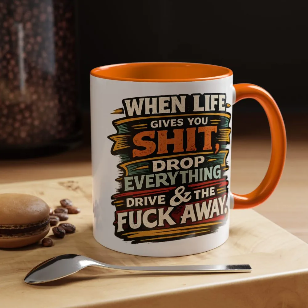 Accent Coffee Mug (11, 15oz) — "When Live Gives You Shit" Design F**K-Line