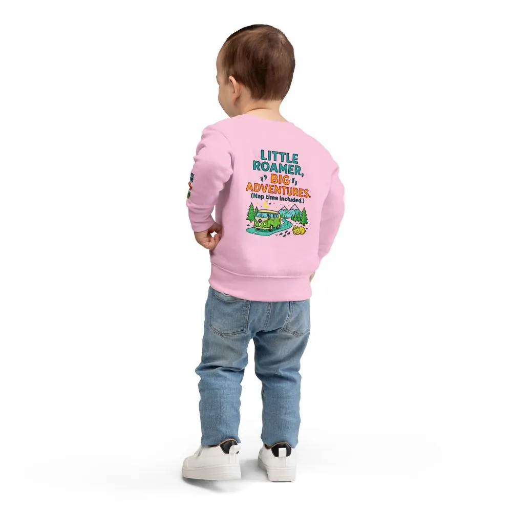 Toddler Sweatshirt(Rabbit Skins) — "Little Roamer, Big Adventures-Nap Time Included" Camper Pullover