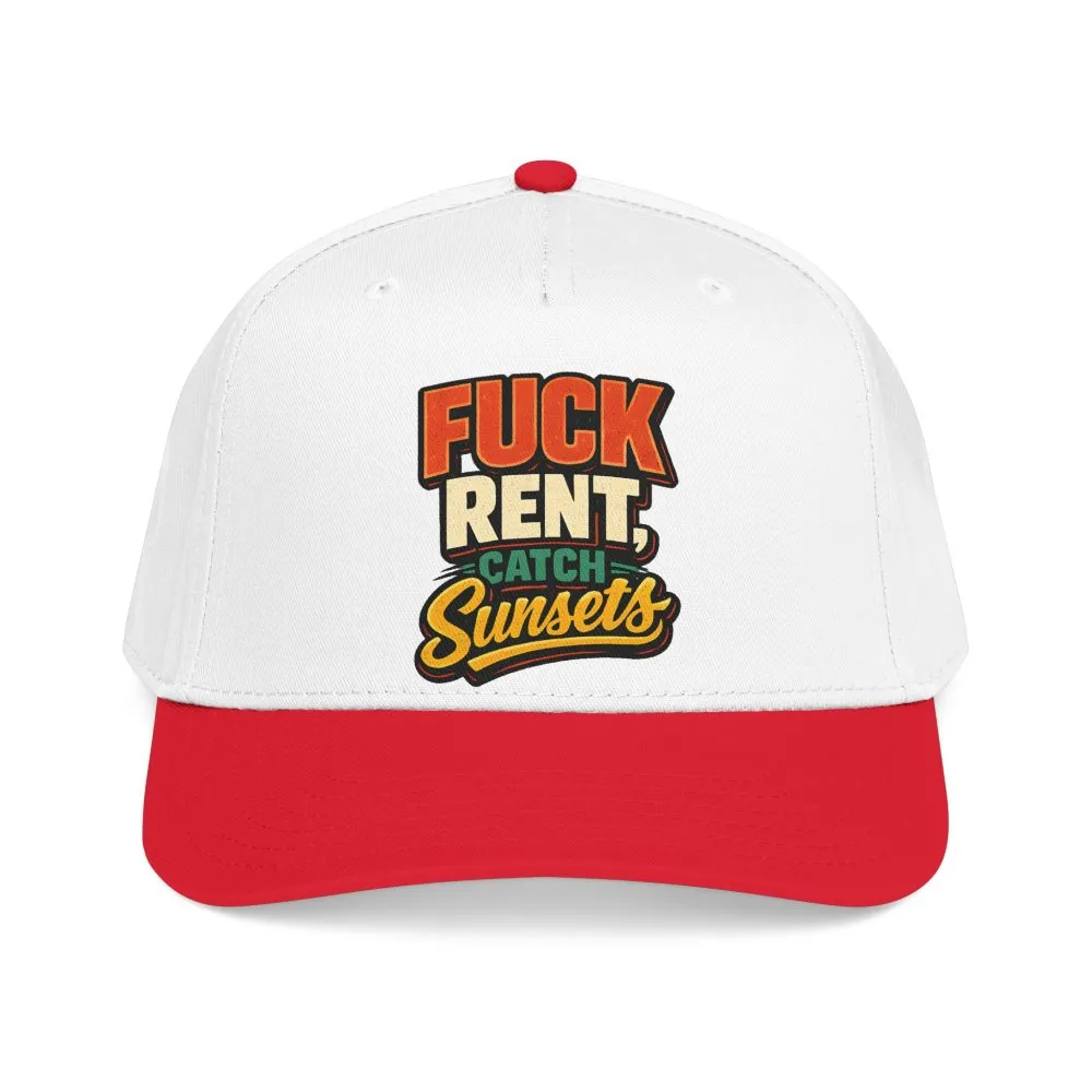 Baseball Cap - "Fuck Rent Catch Sunsets" Design F**K-Line