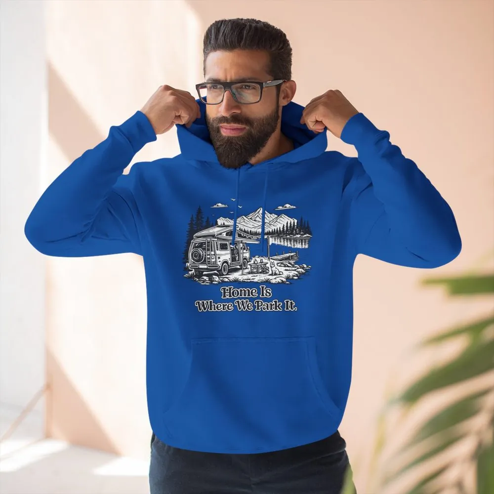 2394108125349304053_2048.jpeg Three-Panel Fleece Hoodie - "Home Is Where You Park It" Design Minimal-Line