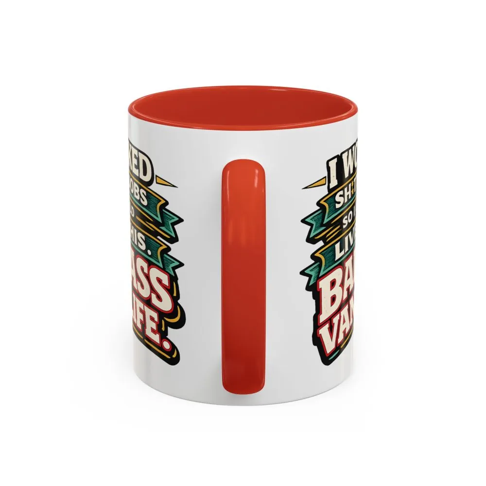 Accent Coffee Mug (11, 15oz) — "I Worked Shitty Jobs" Design F**K-Line